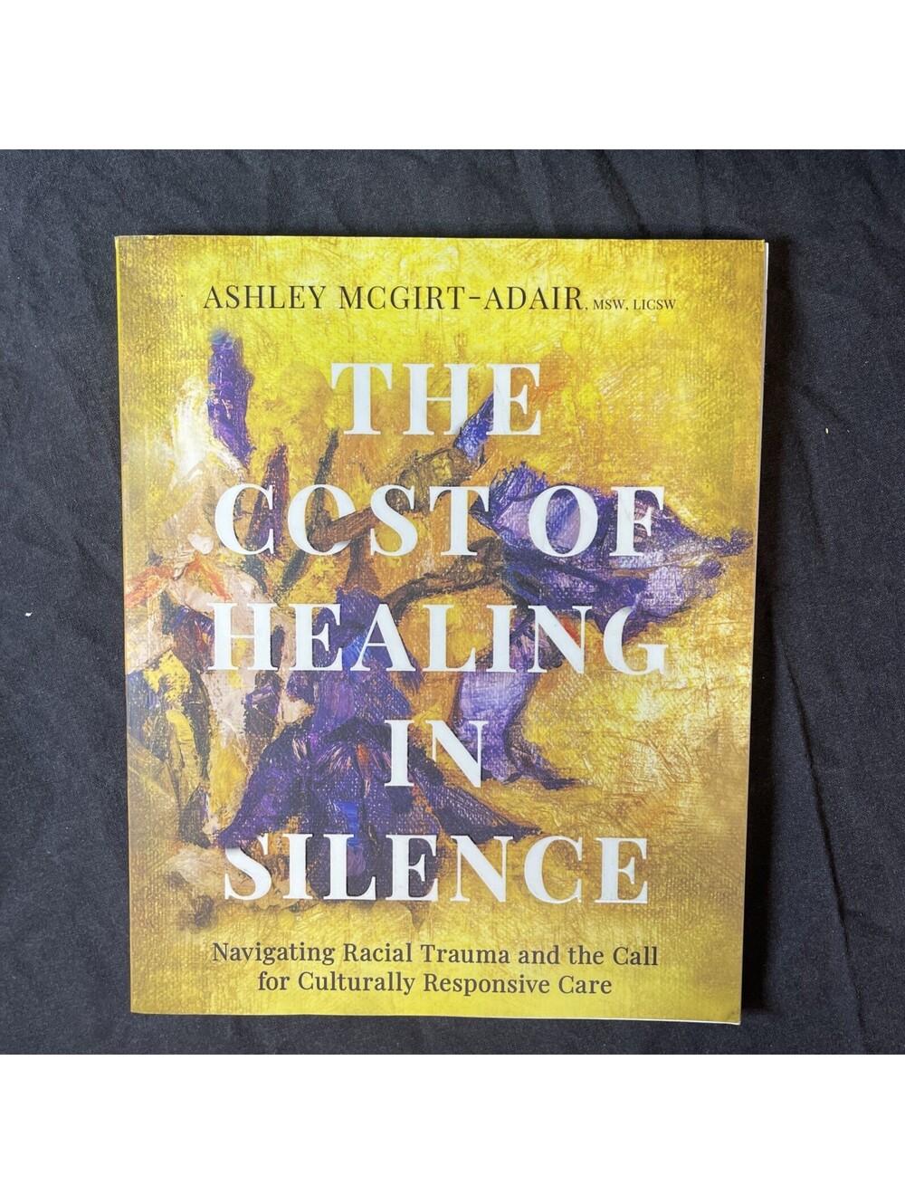 The Cost of Healing in Silence: Navigating Racial Trauma and the Call  Paperback